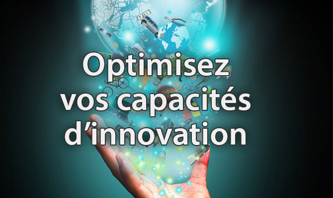 Optimisez vos capacités d’innovation